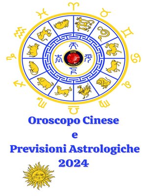 cover image of Oroscopo Cinese  e  Previsioni Astrologiche 2024